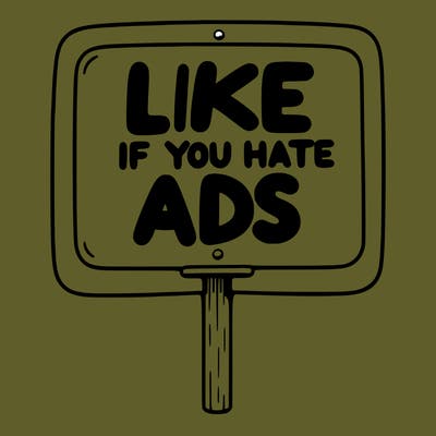 a sign that says like if you hate ads