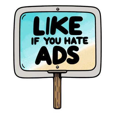 a sign that says like if you hate ads