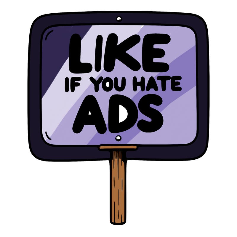 a sign that says like if you hate ads