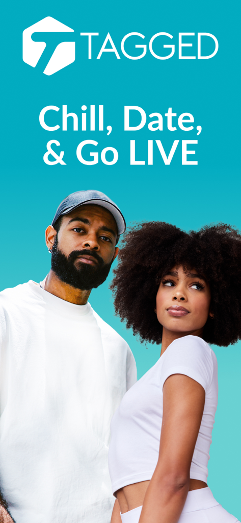 Tagged Dating: Chat & Go Live! - Promotional screen for Tagged Dating app showing a man and a woman with the slogan Chill Date and Go LIVE