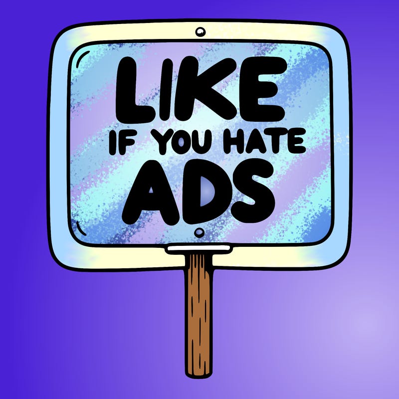 a sign that says like if you hate ads