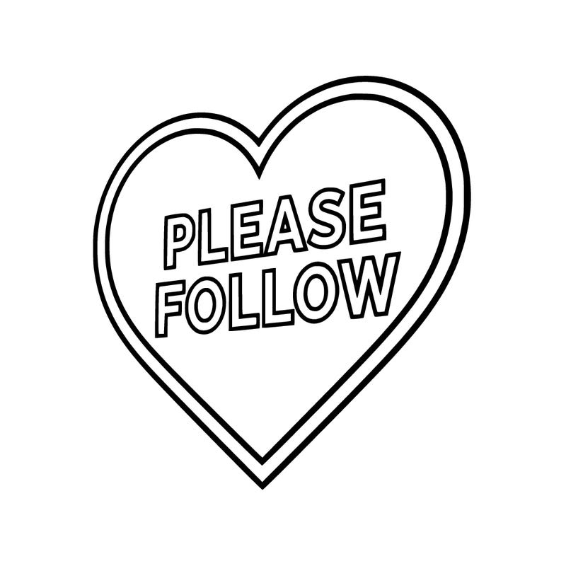 creat a sign of a hear that inside is written please follow