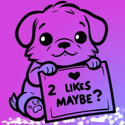 a puppy holding a sign that says 2 likes maybe?