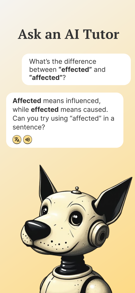 Die KI-Tutor-Funktion der Vocabuo-App erklärt Grammatikunterschiede zwischen 'affected' und 'effected' anhand eines Roboterhund-Charakters