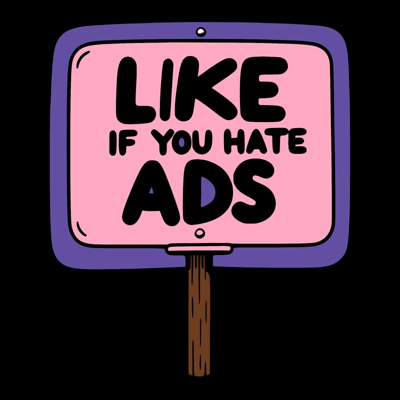 a sign that says like if you hate ads