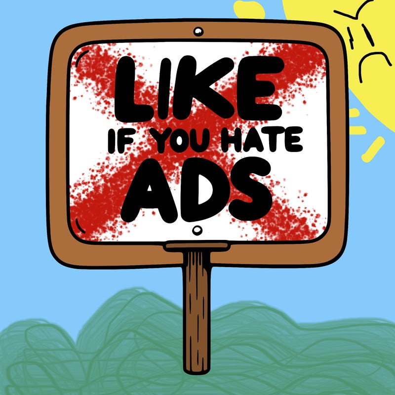 a sign that says like if you hate ads