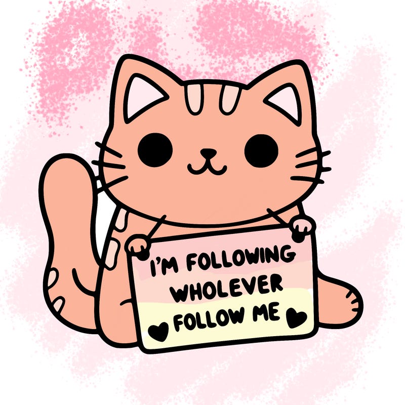 cat with a sign that says i’m following whoever follows me
