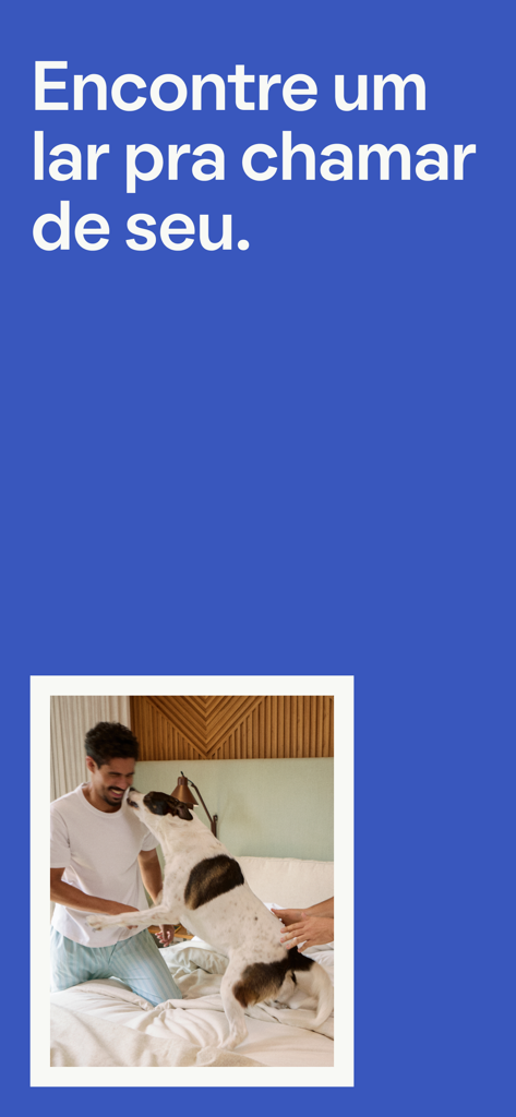 QuintoAndar app screen featuring a man playing with his dog on a bed with the Portuguese text Encontre um lar pra chamar de seu