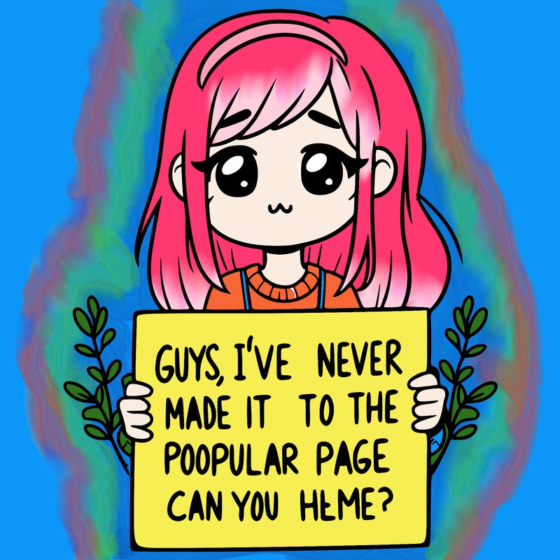 a girl holding up a sign that says, guys, i’ve never made it to the popular page, can you help me?