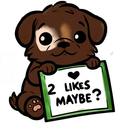 a puppy holding a sign that says 2 likes maybe?