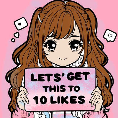 girl holding up sign that says let’s get this to 10 likes realistic