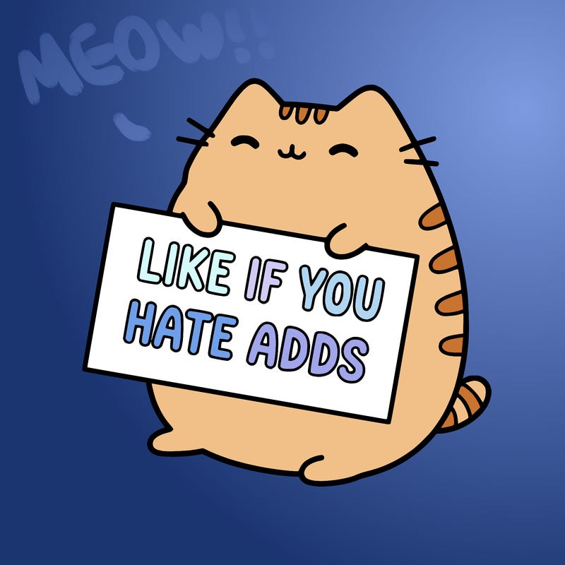 a kawii pusheen cat holding a sign that says like if you hate adds