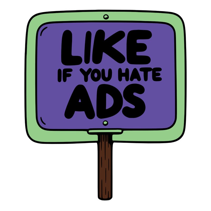 a sign that says like if you hate ads