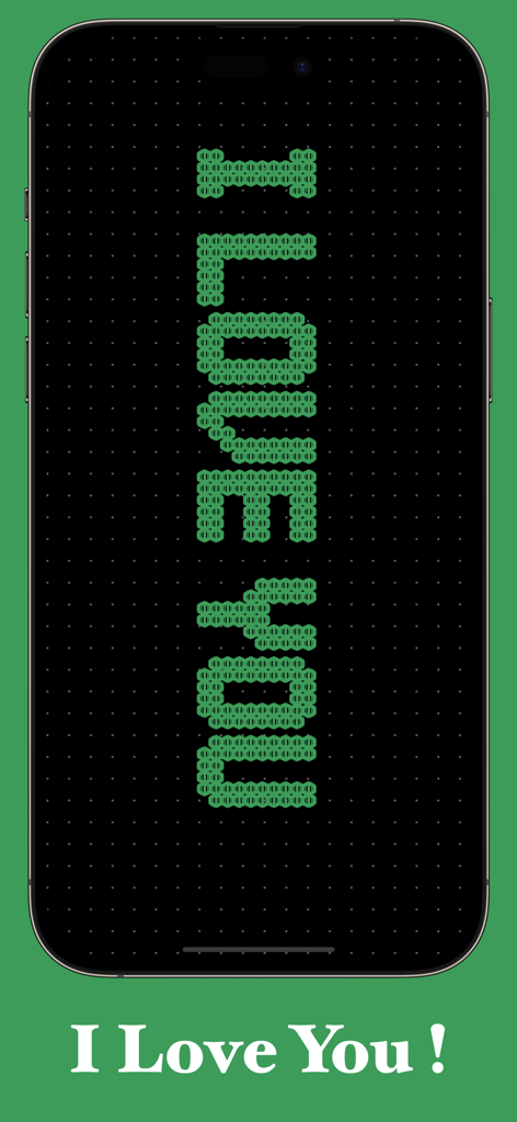 Uno schermo di smartphone che visualizza un messaggio LED verde verticale che dice Ti Amo.