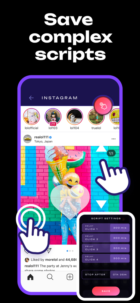 Interface showing how to save complex automated tapping scripts for social media apps.