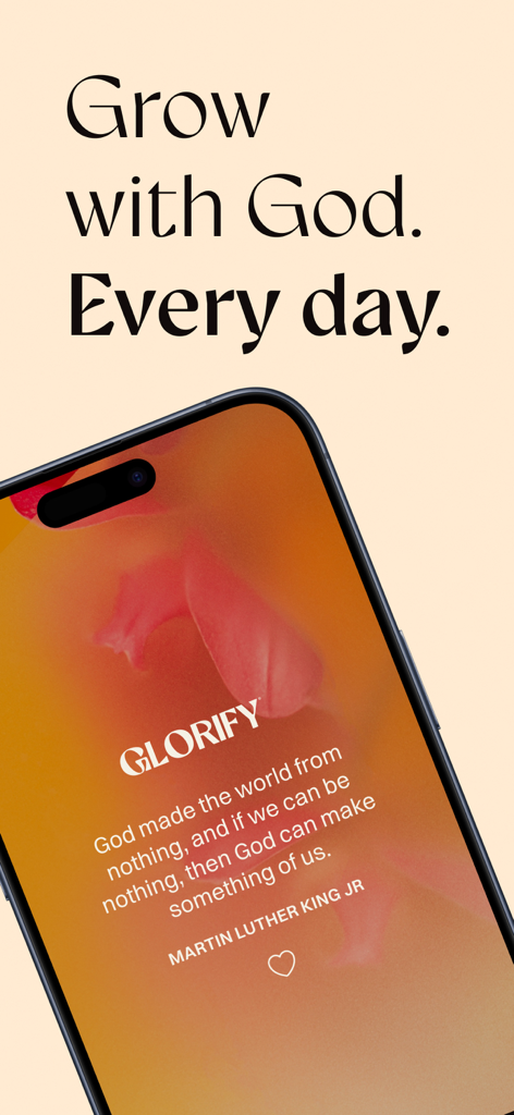 Glorify: Devotional & Prayer - 마틴 루터 킹 주니어의 인용문과 '매일 하나님과 함께 성장하세요'라는 텍스트가 표시된 Glorify 앱을 보여주는 스마트폰