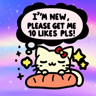 kitty taking a nap dream talking and saying "i'm new, please get me at least 10 likes pls!!"