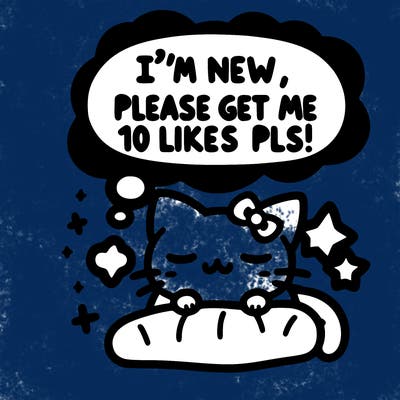 kitty taking a nap dream talking and saying "i'm new, please get me at least 10 likes pls!!"