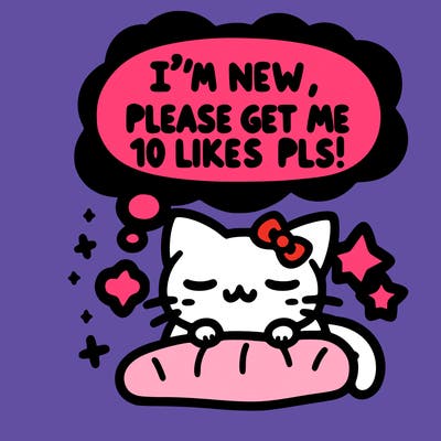 kitty taking a nap dream talking and saying "i'm new, please get me at least 10 likes pls!!"