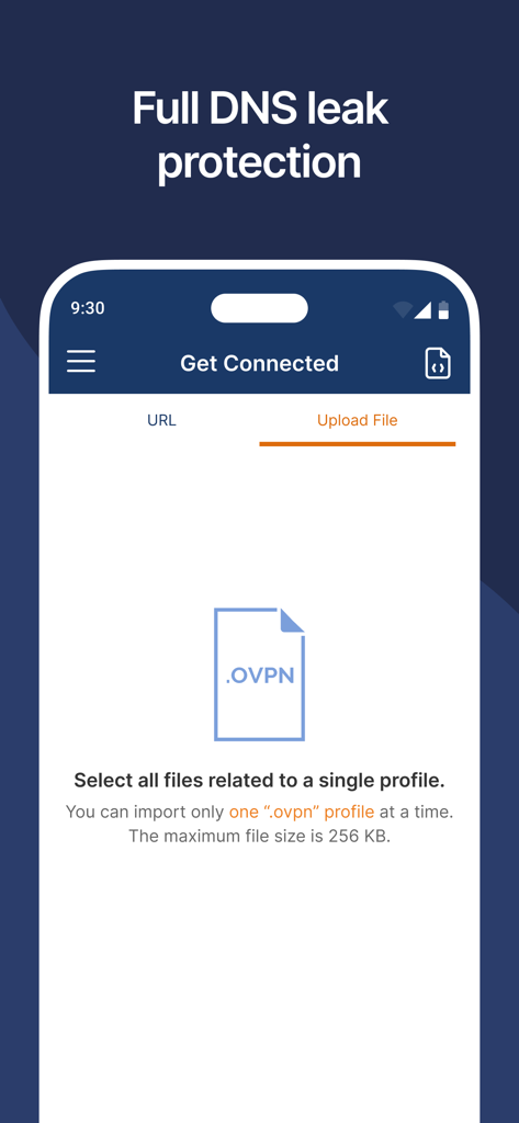 DNSリーク保護が完全であることを示し、OVPNプロファイルファイルをアップロードするオプションがあるOpenVPN Connectモバイルアプリのインターフェイス。