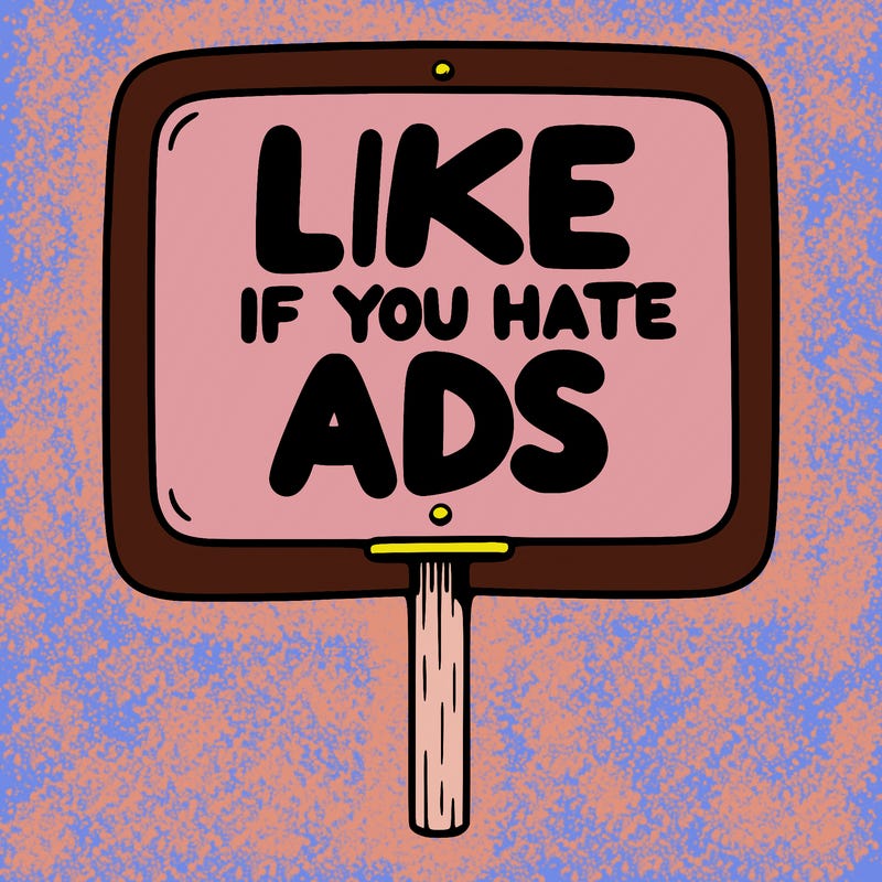 a sign that says like if you hate ads