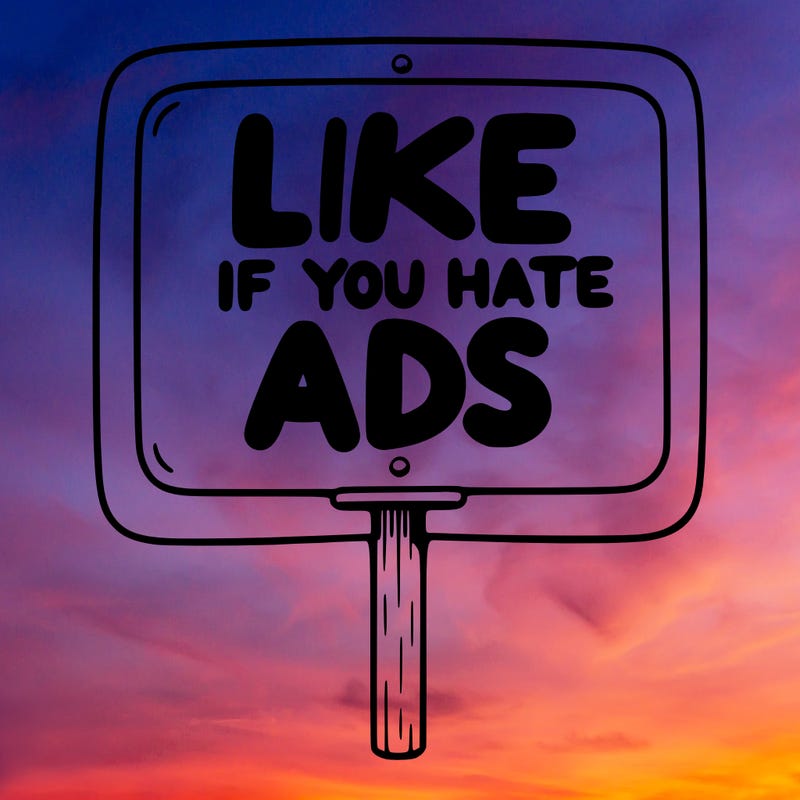 a sign that says like if you hate ads