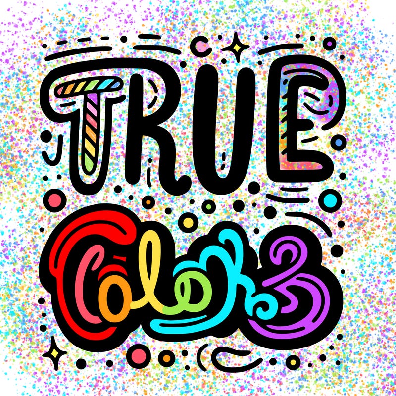 "true colors" written