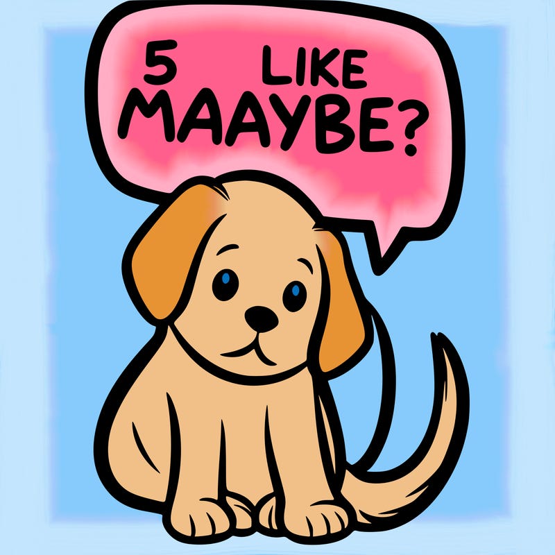 a puppy that says 5 like maybe