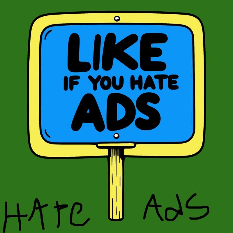 a sign that says like if you hate ads