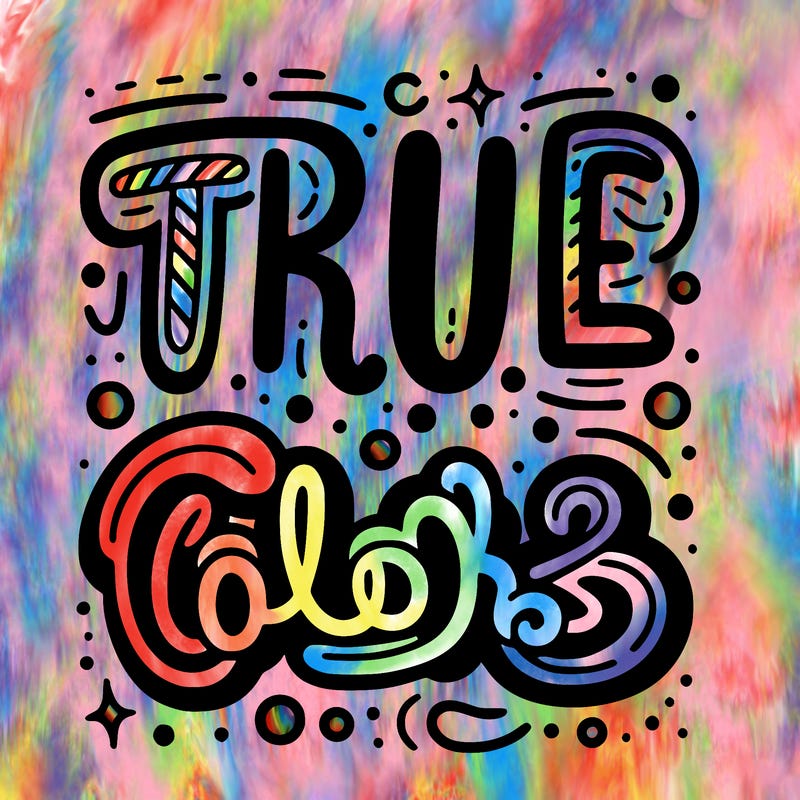 "true colors" written