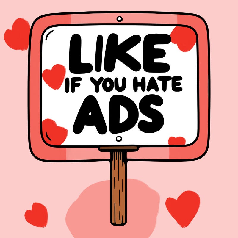 a sign that says like if you hate ads