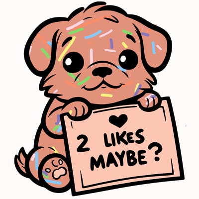 a puppy holding a sign that says 2 likes maybe?
