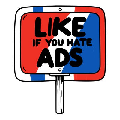 a sign that says like if you hate ads