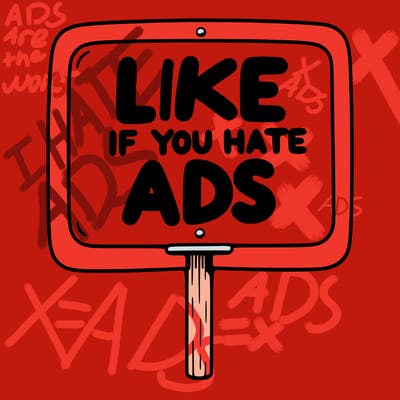a sign that says like if you hate ads