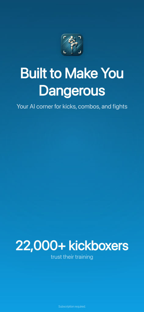 Kickboxing: AI Ring Coach - Welcome screen of the Kickboxing AI Ring Coach app with the headline Built to Make You Dangerous.