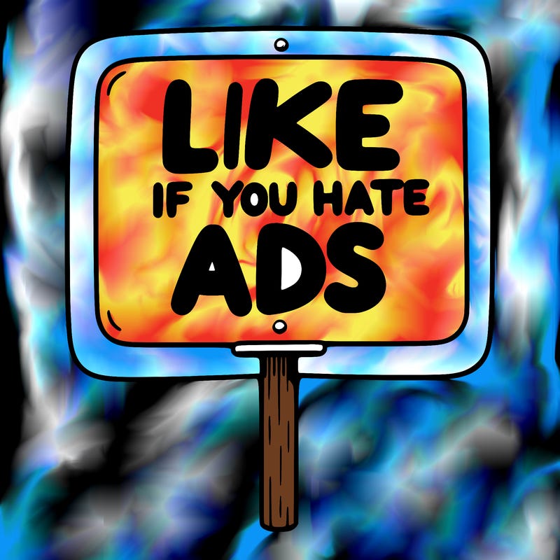 a sign that says like if you hate ads