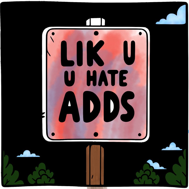 sign that says like if u hate adds