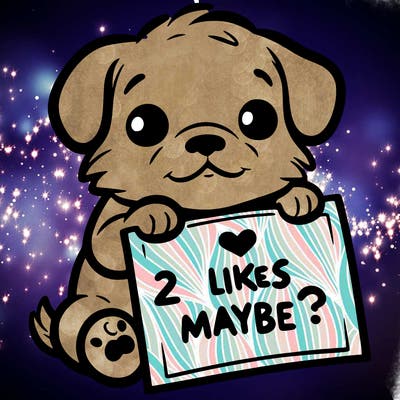 a puppy holding a sign that says 2 likes maybe?