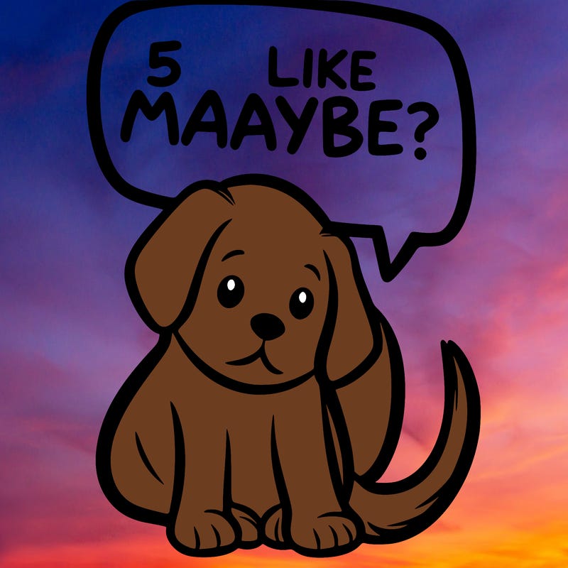 a puppy that says 5 like maybe