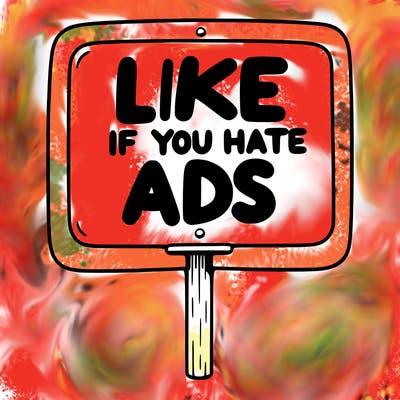a sign that says like if you hate ads