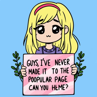 a girl holding up a sign that says, guys, i’ve never made it to the popular page, can you help me?