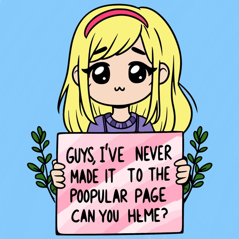 a girl holding up a sign that says, guys, i’ve never made it to the popular page, can you help me?