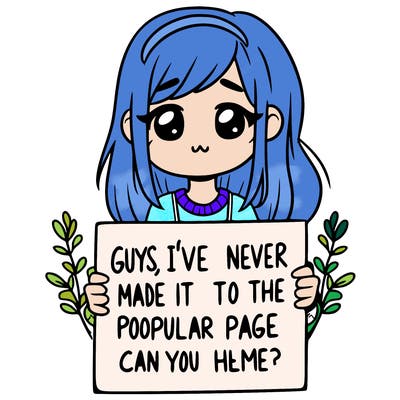 a girl holding up a sign that says, guys, i’ve never made it to the popular page, can you help me?
