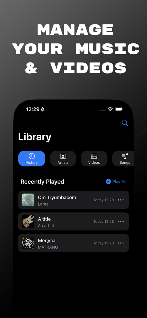 Music Player: Offline & Stream - Mobile app interface showing a media library with history artists videos and songs categories above a list of recently played tracks