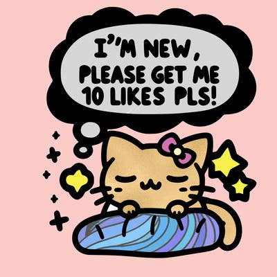 kitty taking a nap dream talking and saying "i'm new, please get me at least 10 likes pls!!"