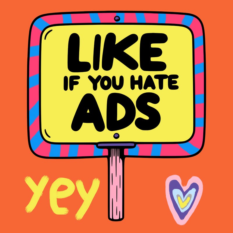a sign that says like if you hate ads