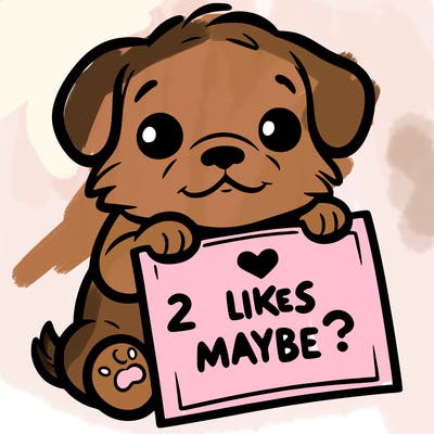 a puppy holding a sign that says 2 likes maybe?
