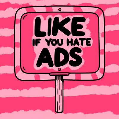 a sign that says like if you hate ads