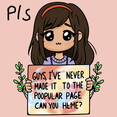a girl holding up a sign that says, guys, i’ve never made it to the popular page, can you help me?