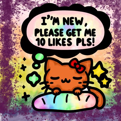kitty taking a nap dream talking and saying "i'm new, please get me at least 10 likes pls!!"